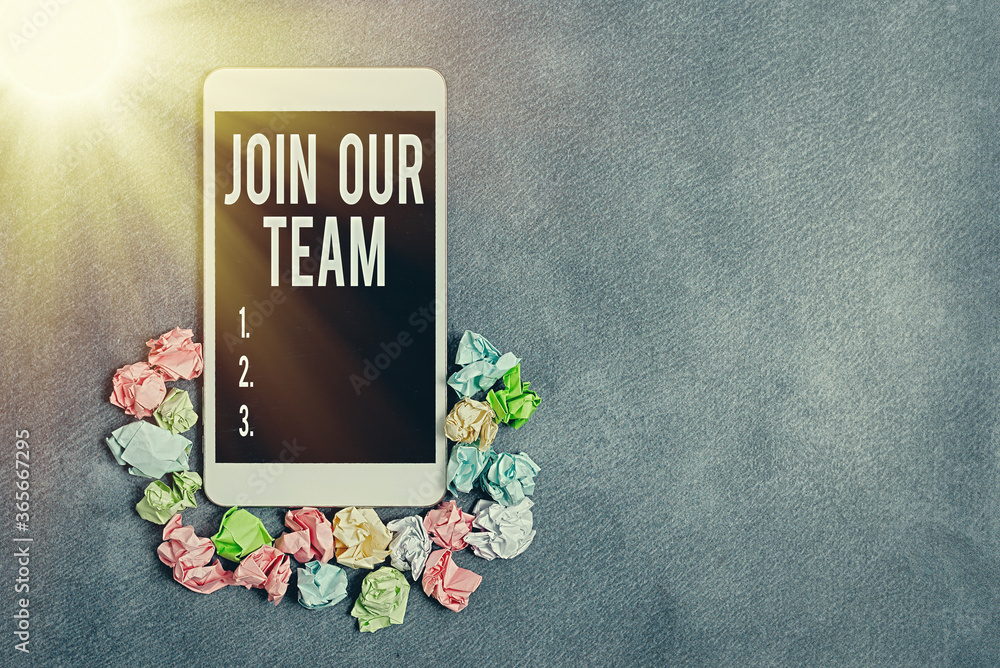 Poster text sign showing join our team. business photo showcasing inviting someone into your local company 