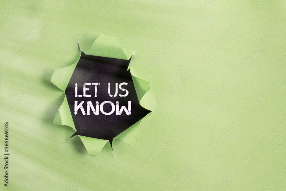 Poster writing note showing let us know. business concept for to make or allow an individual impression of 