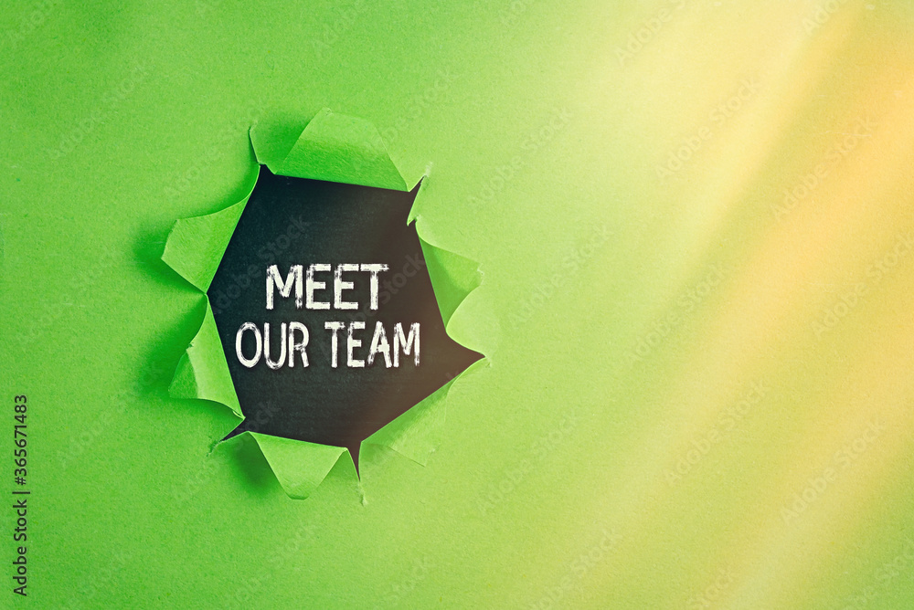 Poster writing note showing meet our team. business concept for introducing another an individual to your t