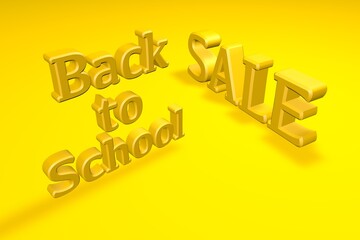 Back to school sale. Yellow three-dimensional letters on a yellow background. 3d rendering with copy space. School concept