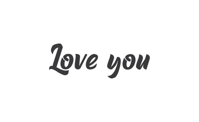 Love you, hand drawn lettering text. Handwritten style type.