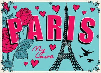 Fototapeta na wymiar French postcard or banner with the famous Eiffel Tower, roses, hearts and pigeons on the emerald background. Flat vector illustration in cartoon style with words Paris my love