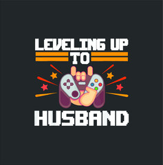 Cool Leveling Up To Husband Funny Gamer Fan Groom Gift new design vector illustrator