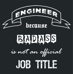 Funny Engineer Badass Job Title Engineering Humor new design vector illustrator