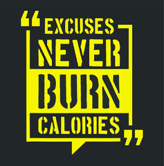Funny Gym Workout Gift Excuses Never Burn Calories new design vector illustrator
