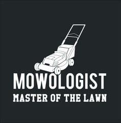 Mowologist Master Of The Lawn Funny Lawnmower new design vector illustrator