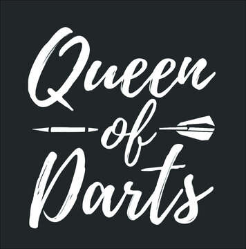 Queen Of Darts Funny Dart Tournament League Team Gift Idea New Design Vector Illustrator