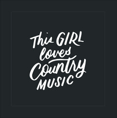 This Girl Loves Country Music Funny Music Lover Gift new design vector illustrator