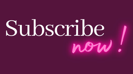 Subscribe now text calligraphy newsletter registration	
