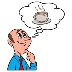Thinking about a Cup of Coffee - A cartoon illustration of a man thinking about a cup of Coffee.