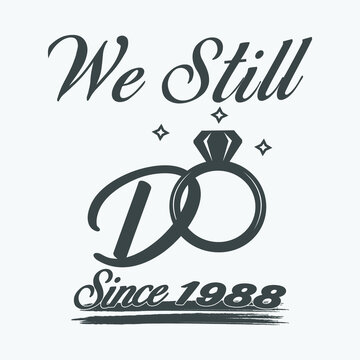 Anniversary design, We still do since 1988 victor
