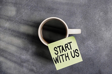 Conceptual hand writing showing Start With Us. Concept meaning inviting someone to work together...