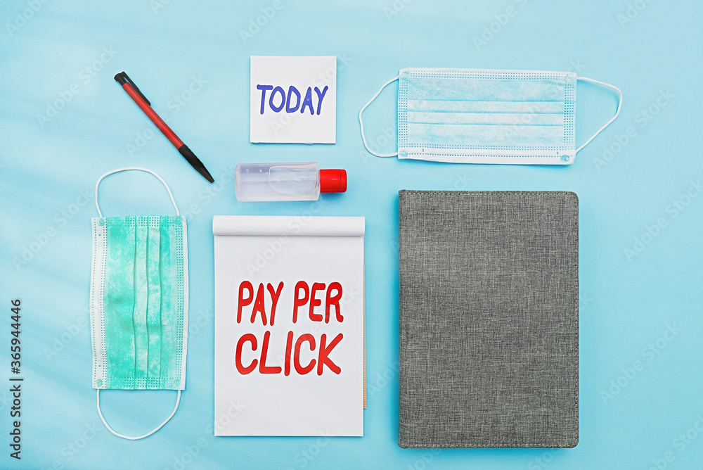 Poster handwriting text writing pay per click. conceptual photo internet marketing in which payment is base
