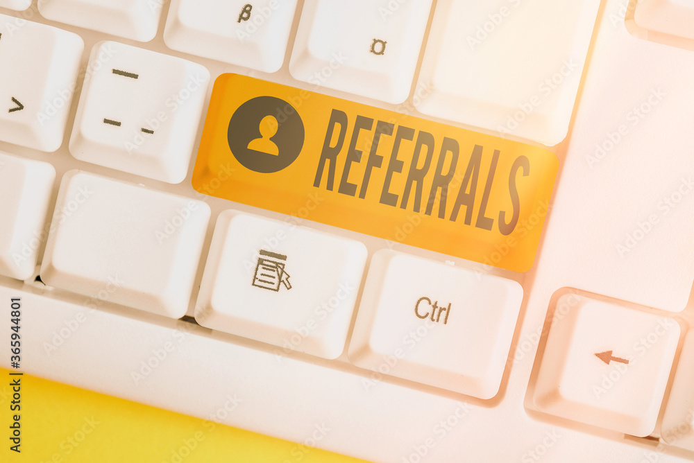 Poster word writing text referrals. business photo showcasing someone or something to research study or tak