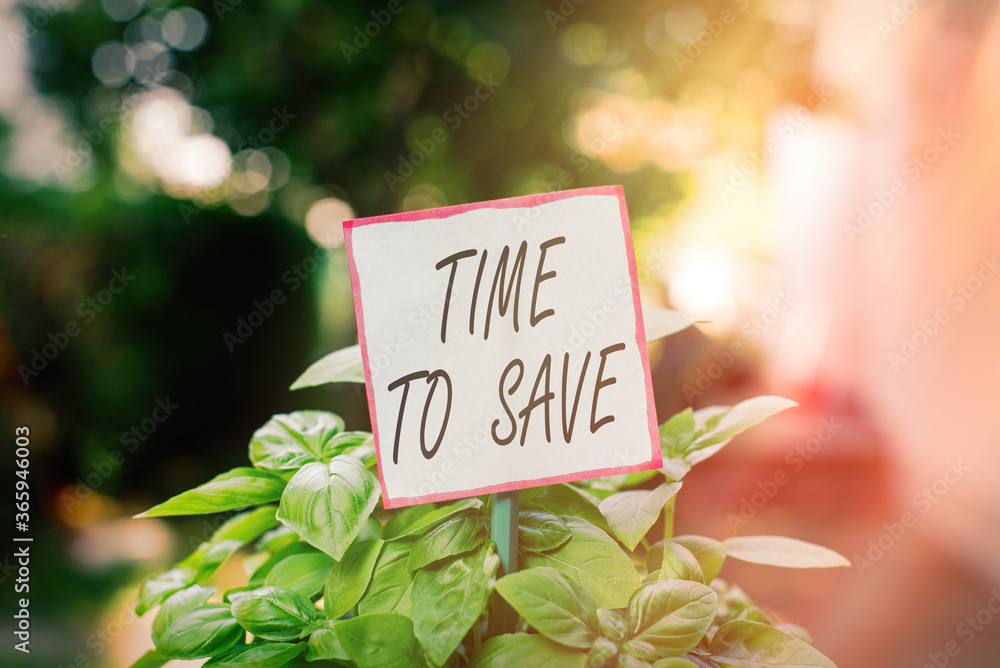 Poster handwriting text time to save. conceptual photo to do something more efficiently that less time is r
