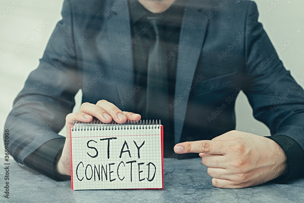 Poster writing note showing stay connected. business concept for to remain having social professional comme