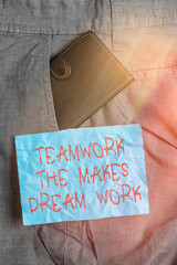 Text sign showing Teamwork Makes The Dream Work. Business photo showcasing to work together toward...
