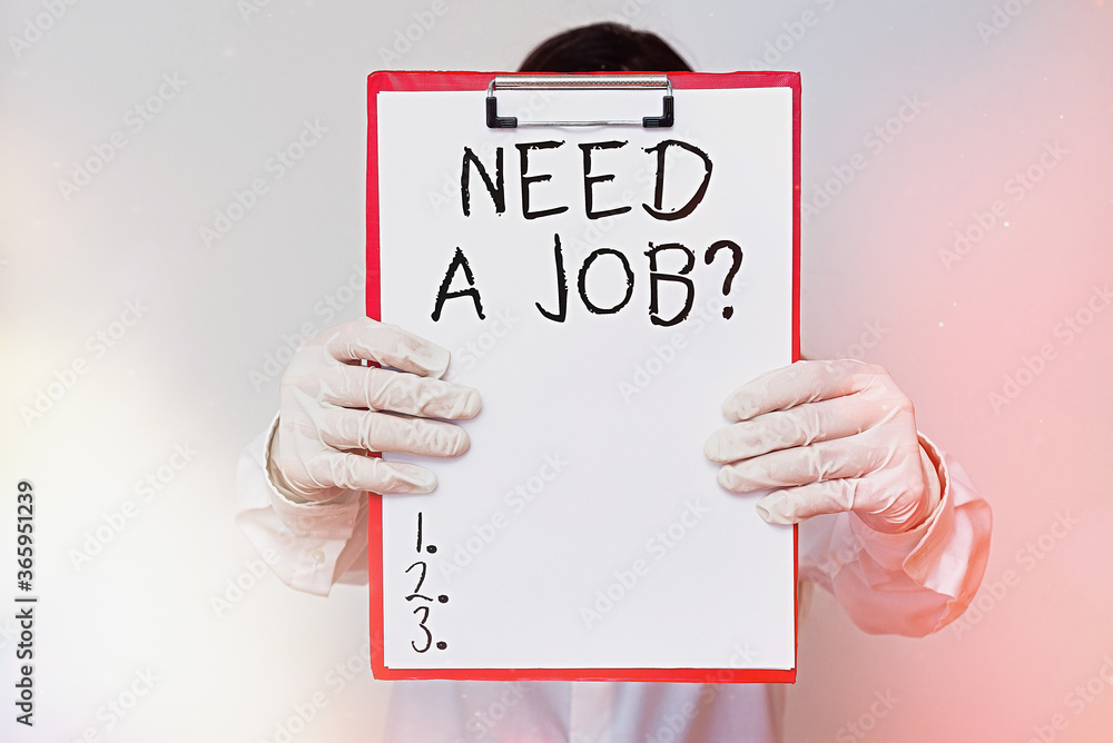 Poster text sign showing need a job question. business photo text to recruit an individual for specific dut