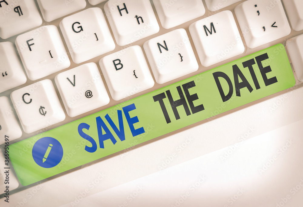 Poster word writing text save the date. business photo showcasing organizing events well make day special e