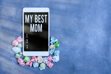 Text sign showing My Best Mom. Business photo showcasing Appreciation for your mother s is love...