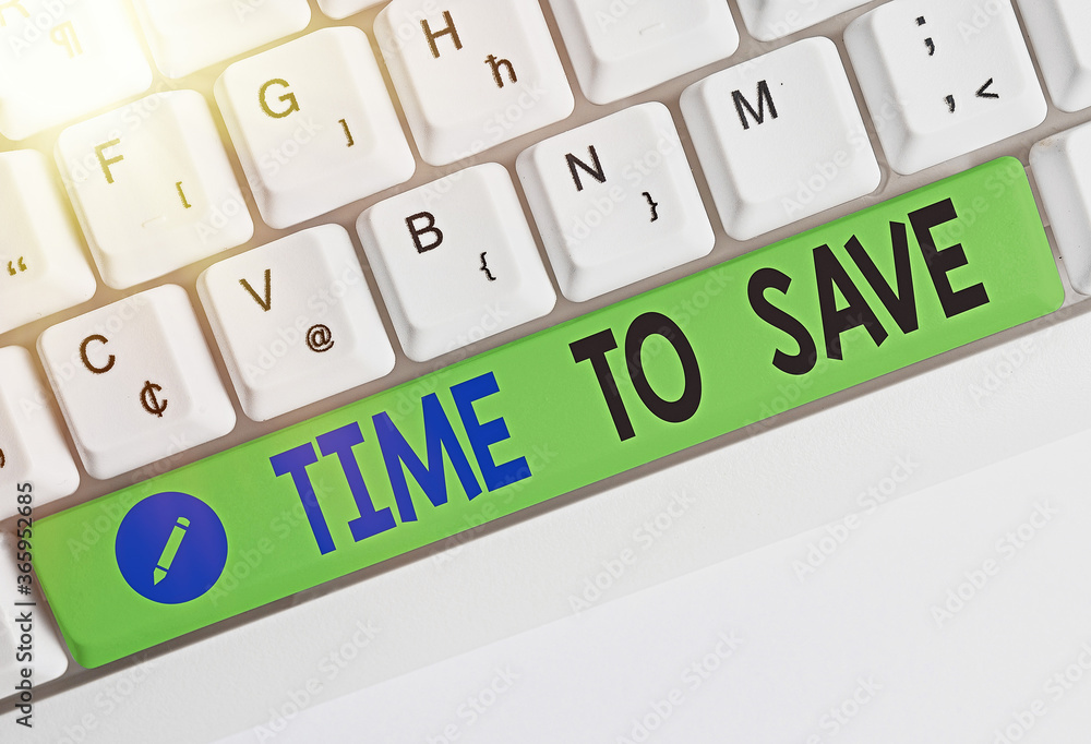 Poster word writing text time to save. business photo showcasing to do something more efficiently that less