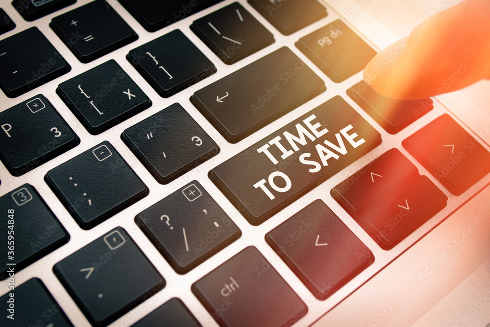 Poster text sign showing time to save. business photo text to do something more efficiently that less time 