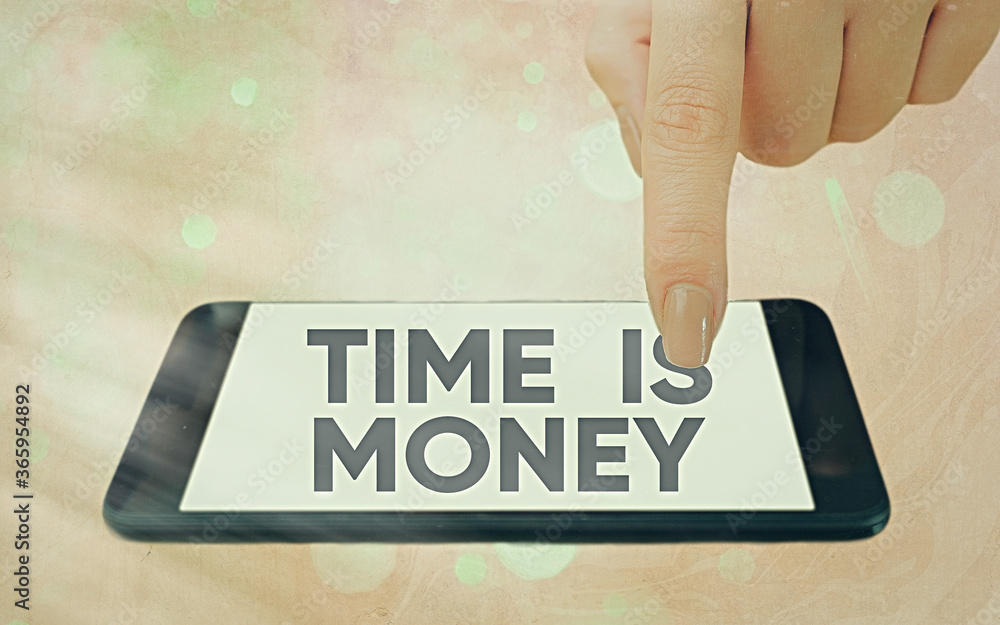 Poster text sign showing time is money. business photo showcasing to do things as quickly as possible and n