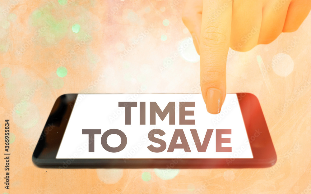 Poster text sign showing time to save. business photo showcasing to do something more efficiently that less