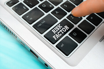 Handwriting text Risk Factor. Conceptual photo Characteristic that may increase the percentage of...