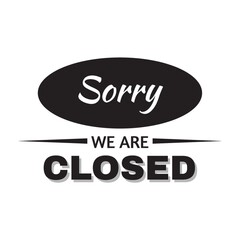 sorry we are closed text