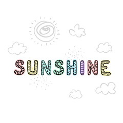 Vector illustration with hand drawn lettering - Sunshine. Colourful typography design in Scandinavian style for postcard, banner, t-shirt print, invitation, greeting card, poster