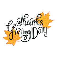 Thanksgiving Day hand drawn card, handwritten calligraphy inscription, vector lettering poster with autumn orange leaves, EPS 8