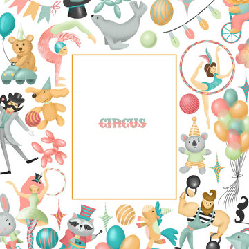 Frame, card template with hand drawn circus actors, animals and elements of circus or amusement park; kids birthday card design, baby shower or flyer for show