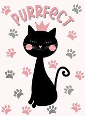 Purrfect - text with cute black cat in crown and paw prints. Good for Invitaion and greeting card, poster, cover, birthday, gift design.