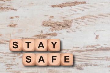 stay safe written on wooden cubes