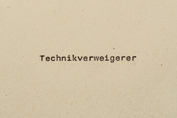 Technikverweigerer als Text auf Papier mit Schreibmaschine