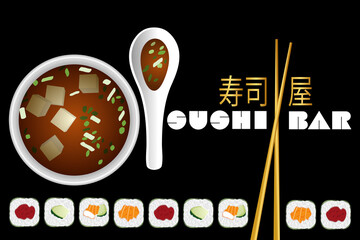 Affiche pour un restaurant japonais avec un ensemble de maki et en gros plan, un bol de soup sur un fond noir - traduction : sushi bar.