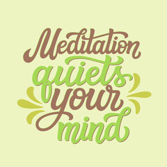 Meditation quiets your mind