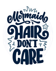 Funny hand drawn lettering quote about mermaid. Cool phrase for t shirt print and poster design. Inspirational kids slogan. Greeting card template. Vector