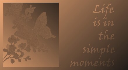 Inspirational adage with inset of butterflies on flowers with the look of a tintype, text reads 