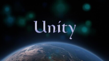Unity. This text in crystal lettering flies in over glowing spinning globe in space. Small aqua, blue and green bubbles glimmer in the background creating a calming and inspirational introduction.