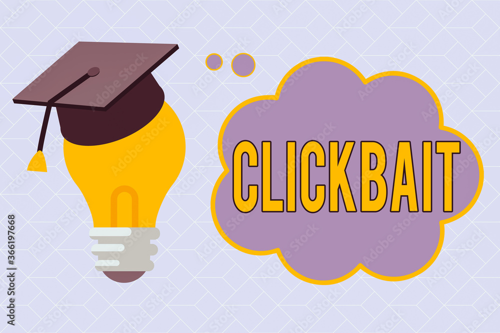 Poster text sign showing clickbait. business photo text the main purpose is to attract attention to a parti