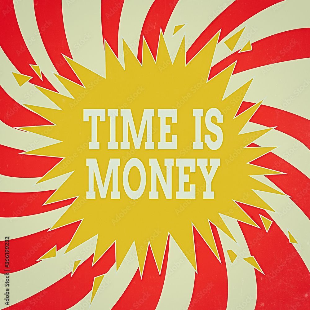 Poster word writing text time is money. business photo showcasing to do things as quickly as possible and n