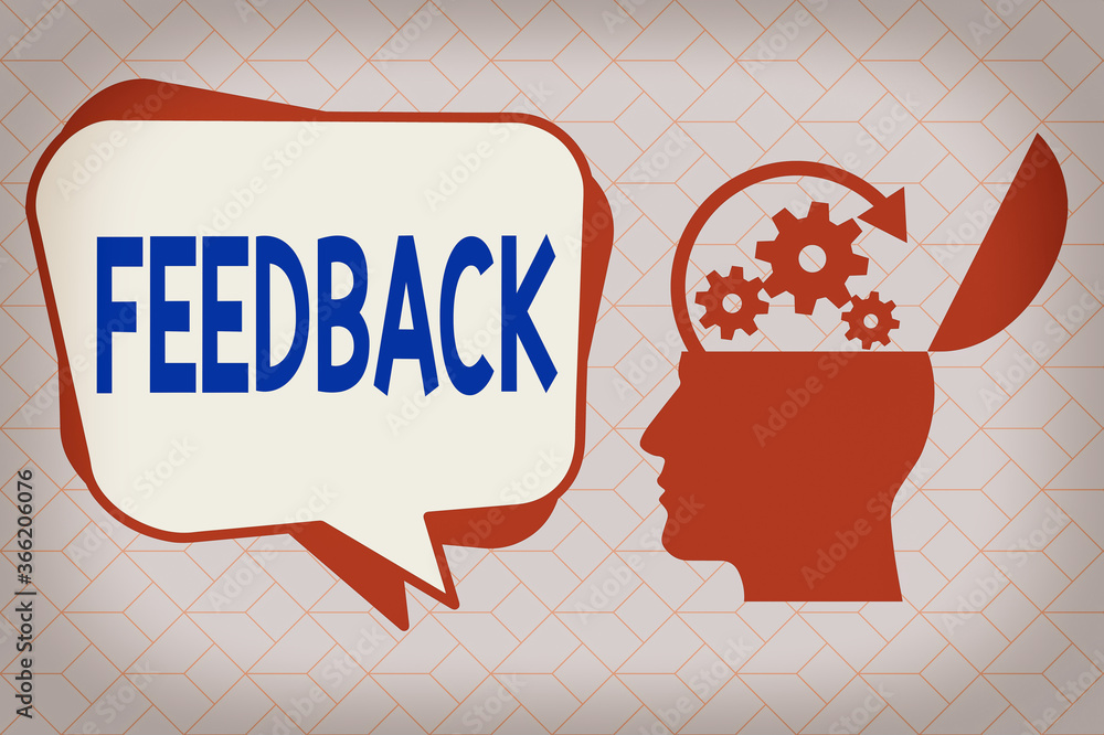 Poster text sign showing feedback. business photo text transmission of evaluative or corrective information