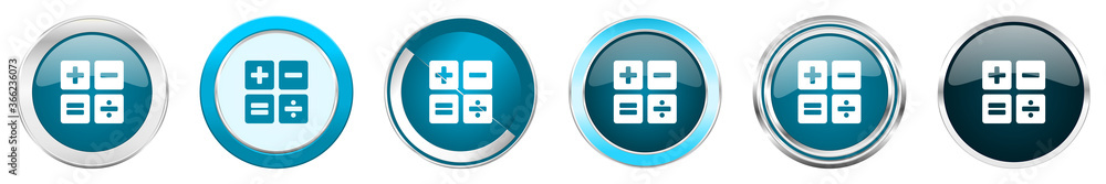 Leinwandbilder calculator silver metallic chrome border icons in 6 options, set of web blue round buttons isolated 