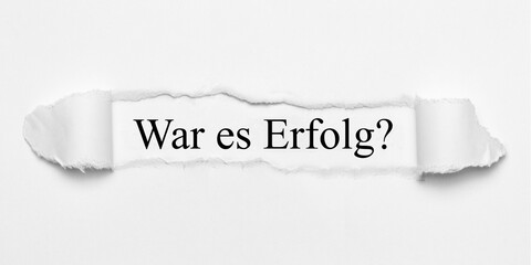 War es Erfolg?