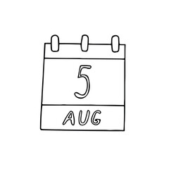 calendar hand drawn in doodle style. August 5. Day, date. icon, sticker, element, design. planning, business holiday