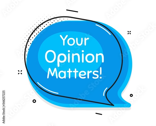 Your Opinion Matters Symbol Thought Chat Bubble Survey Or Feedback Sign Client Comment Speech Bubble With Lines Opinion Matters Promotion Text Vector Wall Mural Blankstock