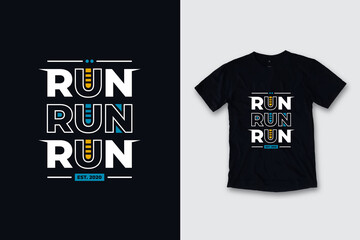 Run run run modern quotes t shirt design - obrazy, fototapety, plakaty