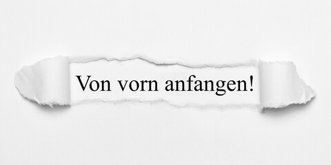 Von vorn anfangen!